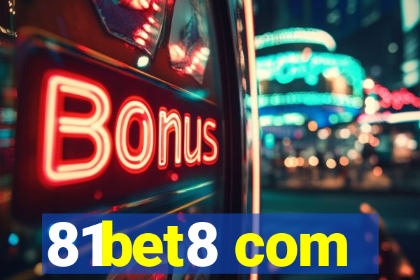 81bet8 com